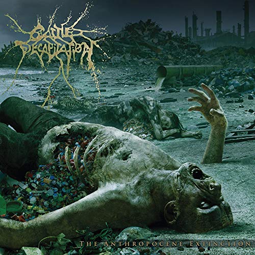 Cattle Decapitation - The Anthropocene Extinction |-