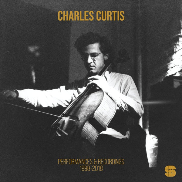 CHARLES CURTIS - Performances and Recordings 1998-2018 |-