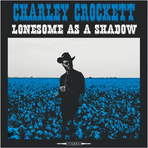 Charley Crockett - Lonesome As A Shadow (180g Vinyl) | Mint (M) Mint (M)-