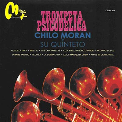 CHILO Y SU QUINTETO MORAN - Trompeta Psicodelica |-