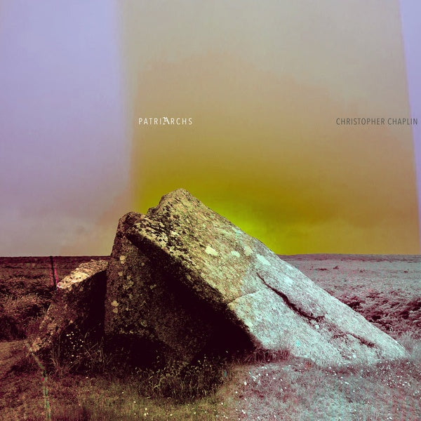CHRISTOPHER CHAPLIN - Patriarchs |-