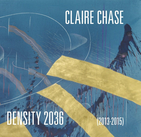 CLAIRE CHASE - Density 2036 |-
