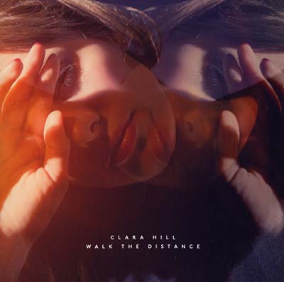 CLARA HILL - Walk the Distance | Mint (M) Mint (M)-