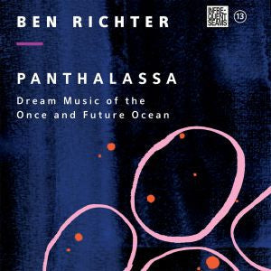 Richter, Ben - Panthalassa: Dream Music of the Once and Future Ocean (CD) |-