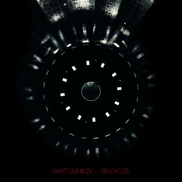 Dunkley, Matt - Six Cycles (CD) |-