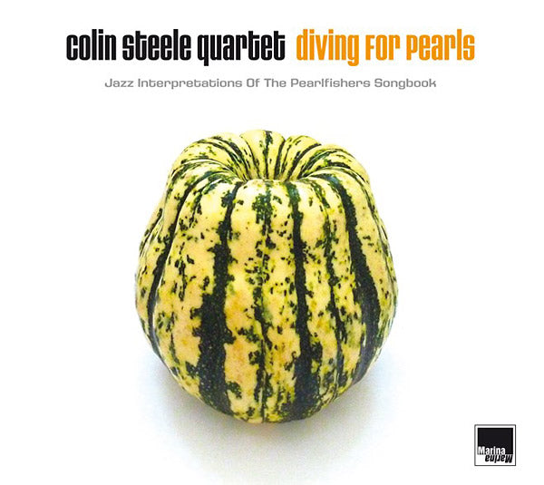 COLIN STEELE QUARTET - Diving For Pearls: Jazz Interpretations Of The Pearlfishers Songbook |-
