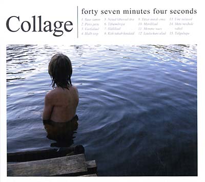 COLLAGE - Forty Seven Minutes Four Seconds |-