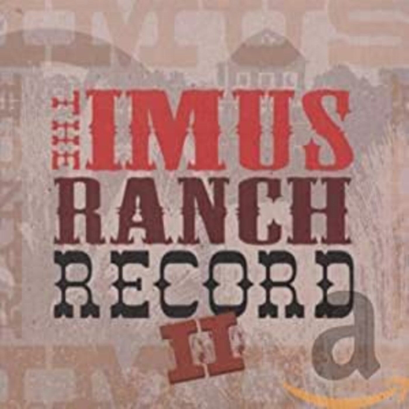 Various Artists - The Imus Ranch Record II (CD) |-