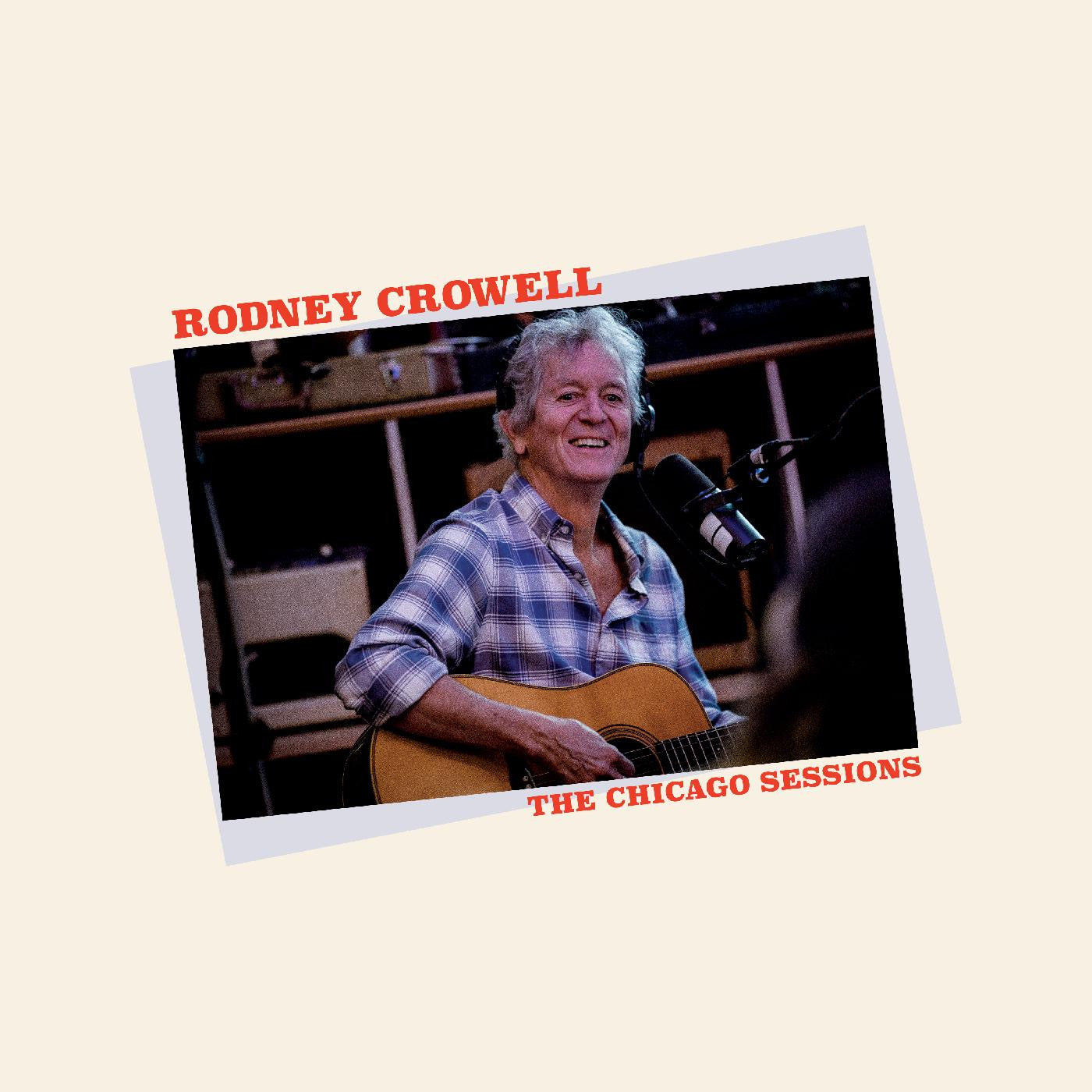 Crowell, Rodney - The Chicago Sessions (CD) |-