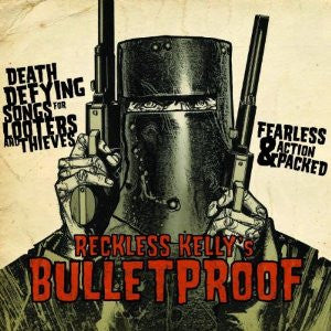 Reckless Kelly - Bulletproof (180g 2LP) | Mint (M) Mint (M)-