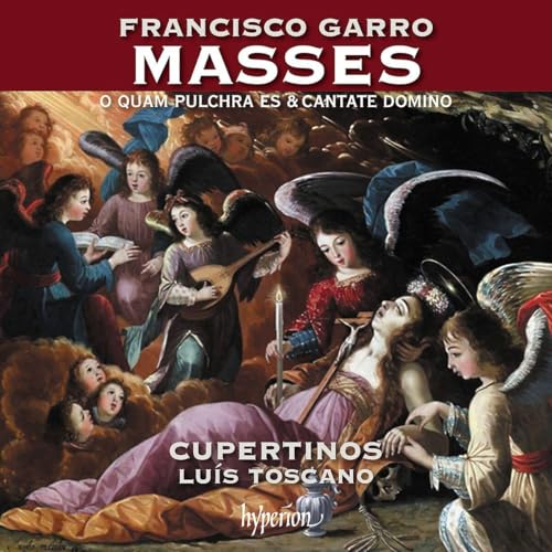 Cupertinos/Luis Toscano - Garro: Masses O Quam Pulchra Es & Cantate Domino |-