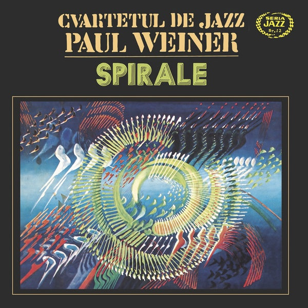 CVARTETUL DE JAZZ PAUL WEINER - Spirale |-