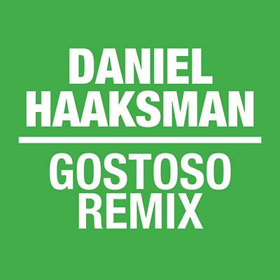 DANIEL HAAKSMAN - Gostoso Remix EP (VINYL) | Mint (M) Mint (M)--