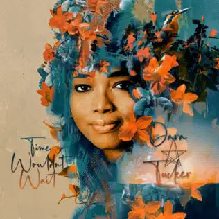 Dara Tucker - Time Wouldn'T Wait |-