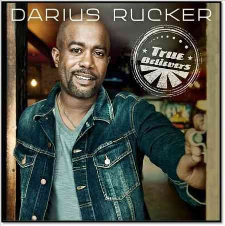Darius Rucker - TRUE BELIEVERS |-