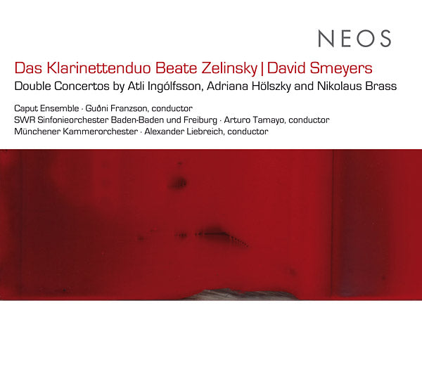 DAS KLARINETTENDUO - Double Concertos by Atli Ingolfsson, Adriana Holszky and Nikolaus Brass |-