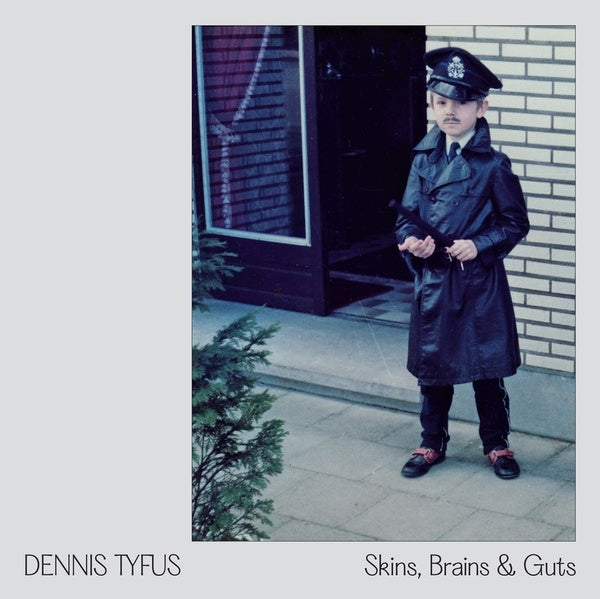DENNIS TYFUS/MILES AWAY - Skins, Brains & Guts / Oi In Eupen |-