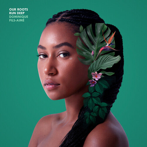 Dominique Fils-Aime - Our Roots Run Deep (180 Gram Vinyl) |-