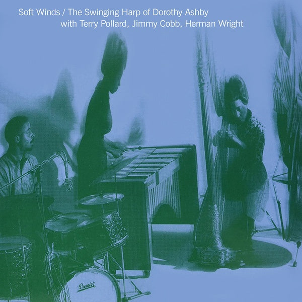 Dorothy Ashby - Herman Wright Soft Winds: The Swinging Harp Of Dorothy Ashby With Terry Pollard, Jimmy Cobb |-