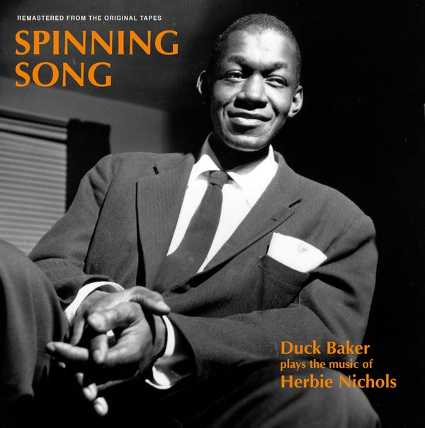 DUCK BAKER - Spinning Song: Duck Baker Plays the Music of Herbie Nichols |-