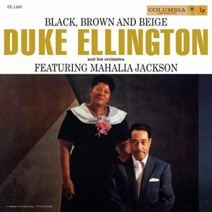 Duke Ellington And His Orchestra Featuring Mahalia - Black, Brown And Beige |-