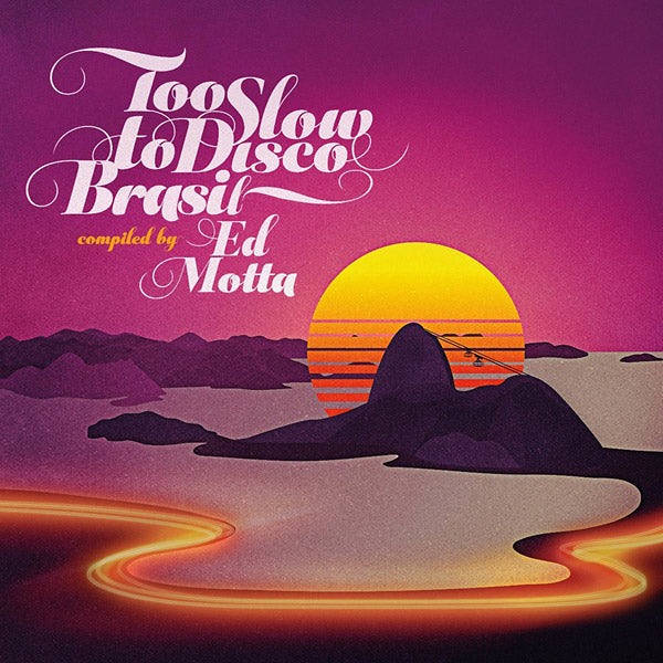 ED MOTTA PRESENTS - Too Slow to Disco Brasil (CD) |-
