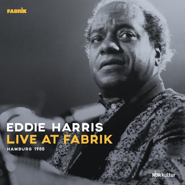 EDDIE HARRIS QUARTET - Live At Fabrik Hamburg 1988 |-