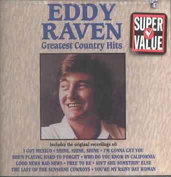 Eddy Raven - GREATEST COUNTRY HITS |-