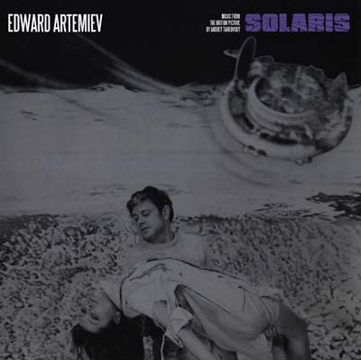 EDWARD ARTEMIEV - Solaris: Music from the Motion Picture By Andrey Tarkovsky |-