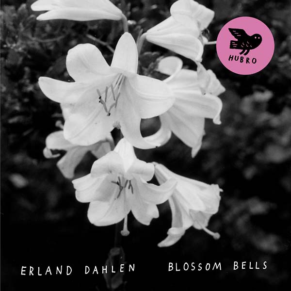 ERLAND DAHLEN - Blossom Bells |-