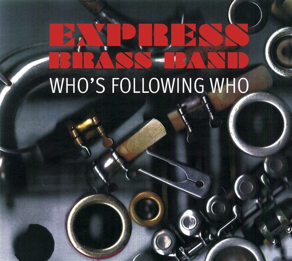 EXPRESS BRASS BAND - Who's Following Who |-