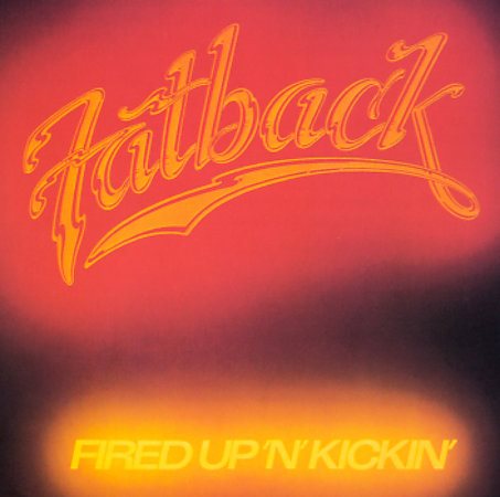 FIRED UP N KICKIN |-