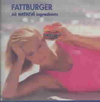 Fattburger - ALL NATURAL INGREDIENTS |-