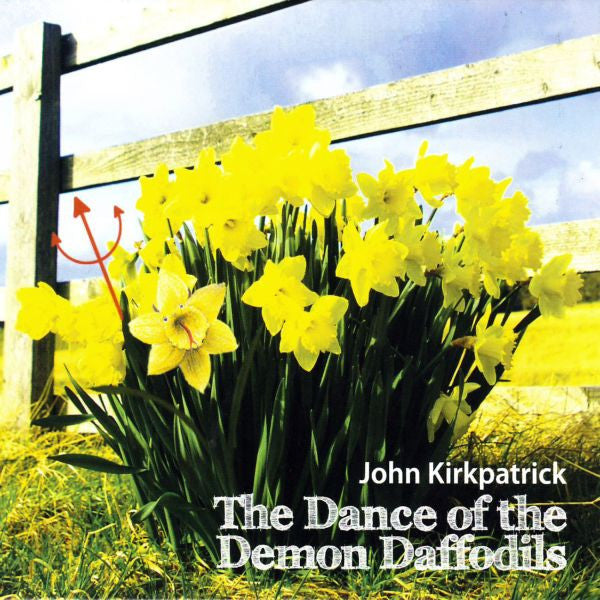 Kirkpatrick, John - The Dance Of The Demon Daffodils (CD) |-