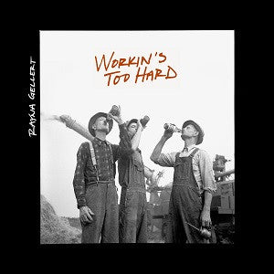 Gellert, Rayna - Workin's Too Hard (CD) |-