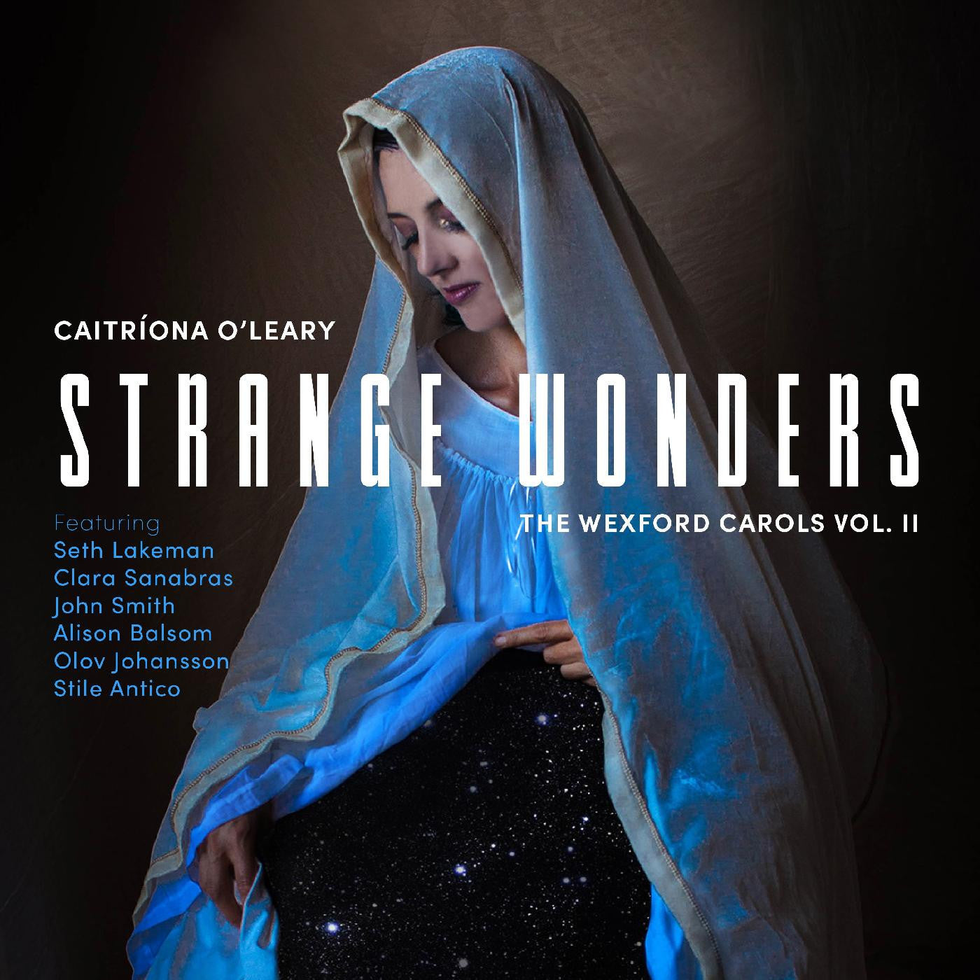 Caitriona O'Leary, Seth Lakeman, John Smith, Clara - Strange Wonders, The Wexford Carols, Vol. II (CD) |-