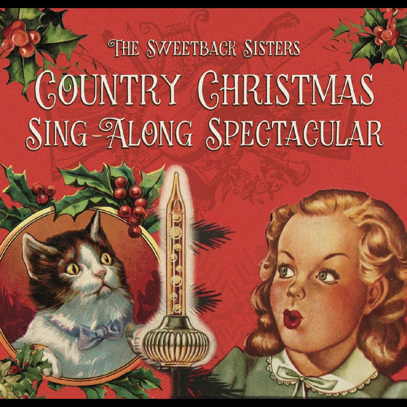 Sweetback Sisters - Country Christmas Singalong Spectacular (CD) |-