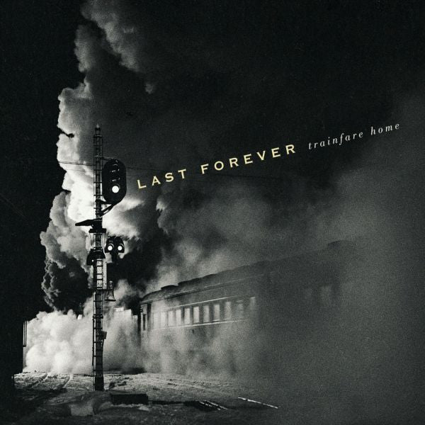 Last Forever - Trainfare Home (CD) |-