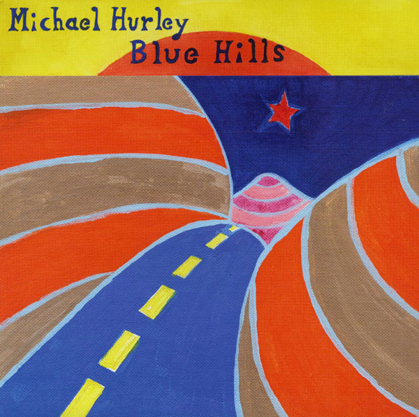 Michael Hurley - Blue Hills | Mint (M) Mint (M)-