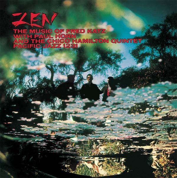 FRED KATZ WITH PAUL HORN AND THE CHICO HAMILTON QU - Zen: The Music of Fred Katz (VINYL) | Mint (M) Mint (M)-