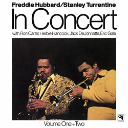 Freddie Hubbard, Stanley Turrentine - In Concert Volume One & Two |-