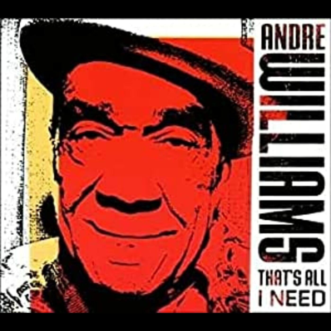 Williams, Andre - That's All I Need (CD) |-