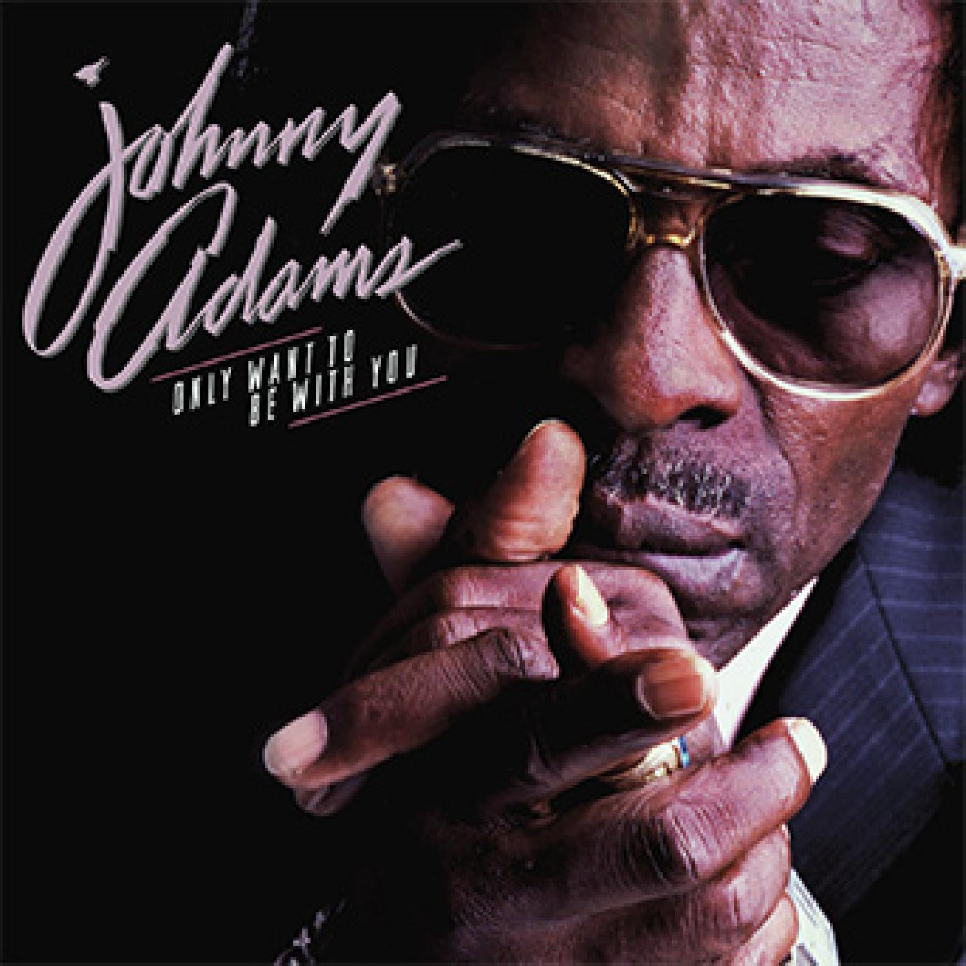 Adams, Johnny - Only Want To Be With You (CD) |-
