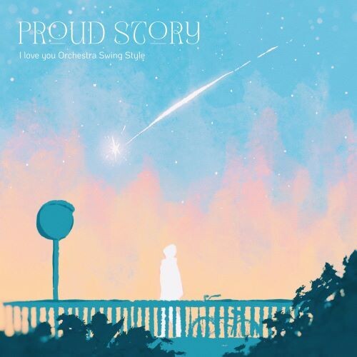 I Love You Orchestra Swing Style (ILYOSS) - Proud Story (VINYL) |-