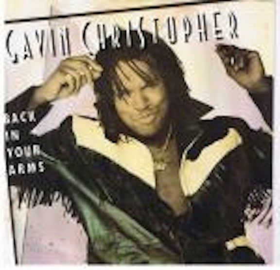 Gavin Christopher - Back In Your Arms | Near Mint (NM) Excellent (EX)-