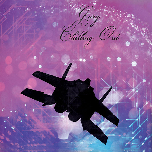 GARY - Chilling Out (VINYL) | Mint (M) Mint (M)-