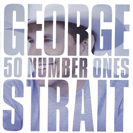 George Strait - 50 NUMBER ONES |-