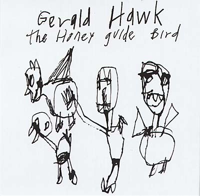 GERALD HAWK - The Honey Guide Bird |-