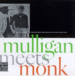 G.Mulligan & T.Monk - MULLIGAN MEETS MONK |-