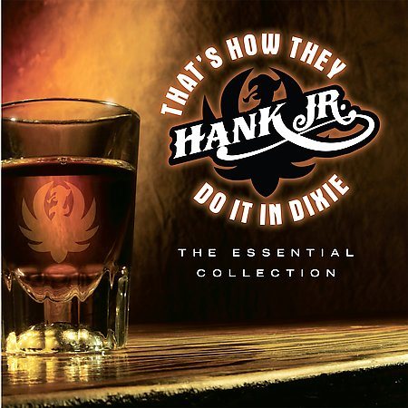 Hank Williams Jr. - THAT'S HOW THEY DO IT IN DIXIE: ESSENTIAL COLLECTI |-